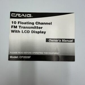 Owners Manual for Craig 10 Floating Channel FM Transmitter Model CF2028F